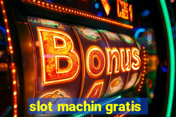 slot machin gratis