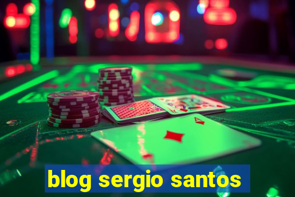 blog sergio santos