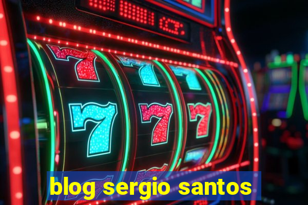 blog sergio santos