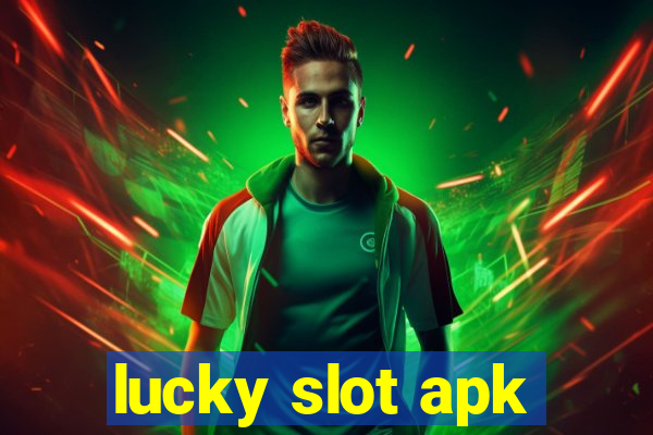 lucky slot apk