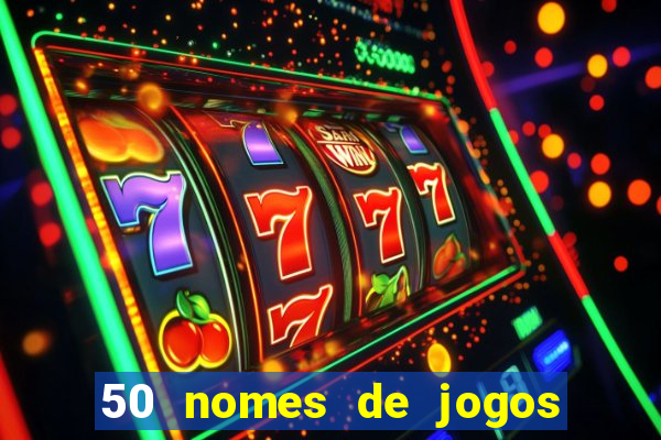 50 nomes de jogos com bola