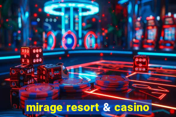 mirage resort & casino