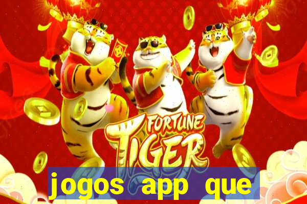 jogos app que ganha dinheiro