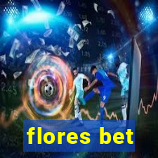 flores bet