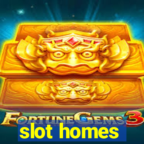 slot homes