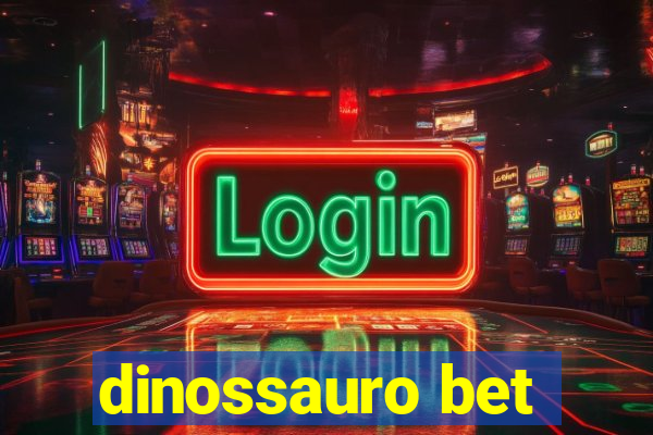 dinossauro bet