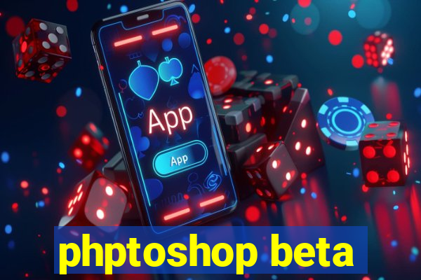 phptoshop beta