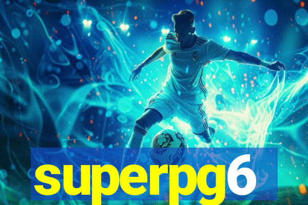 superpg6