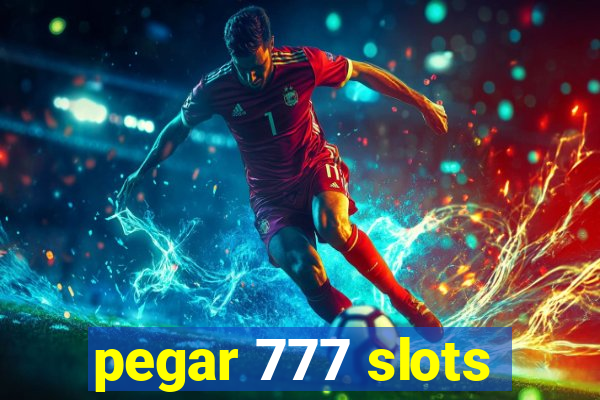 pegar 777 slots