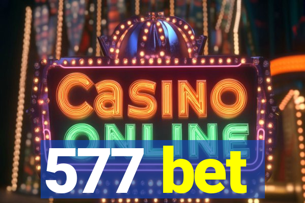 577 bet