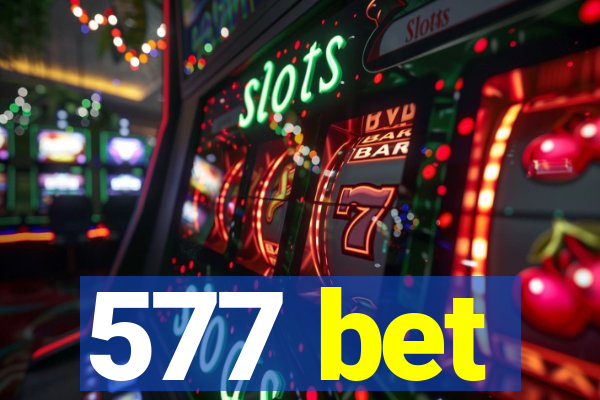 577 bet