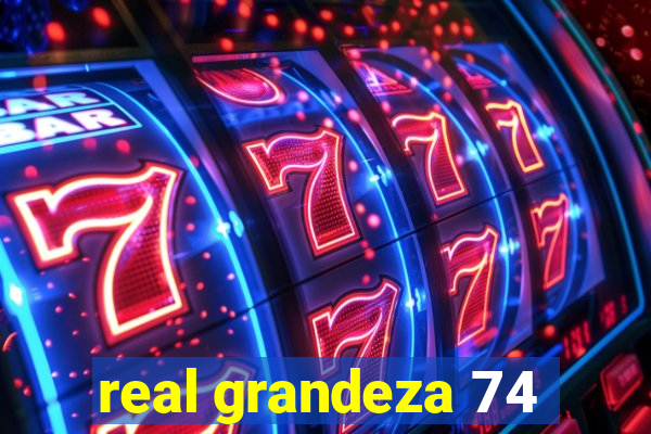 real grandeza 74