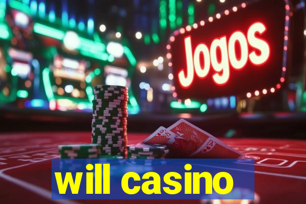 will casino