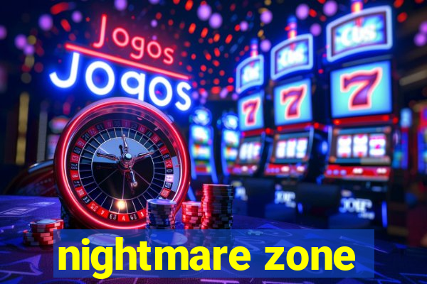 nightmare zone