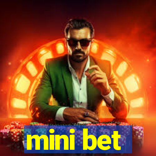 mini bet