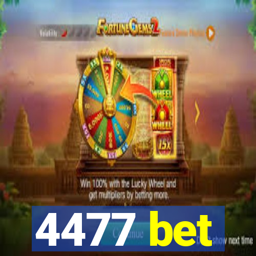 4477 bet