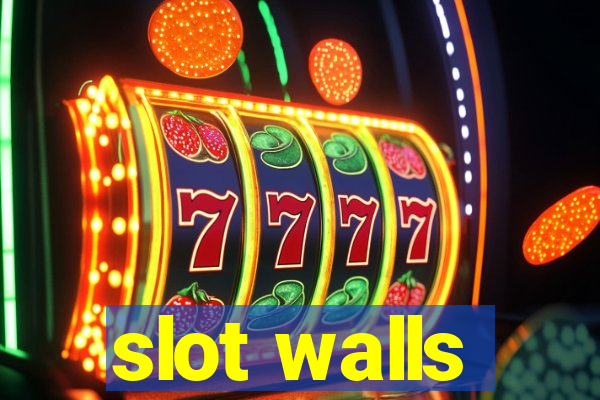 slot walls