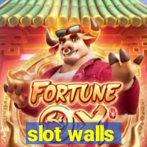 slot walls