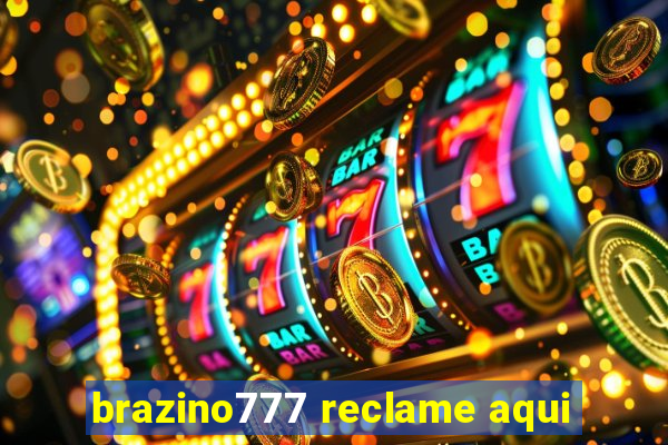 brazino777 reclame aqui