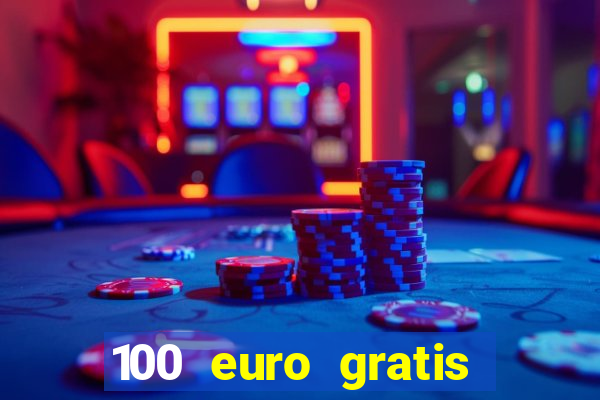 100 euro gratis casino ohne einzahlung