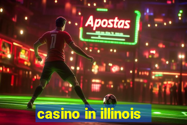 casino in illinois