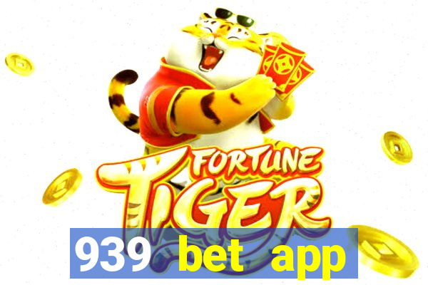 939 bet app download apk