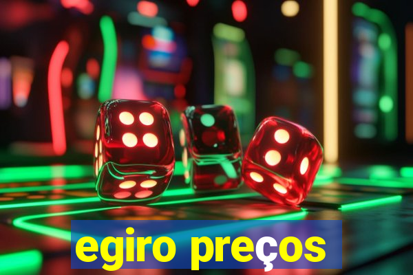 egiro preços