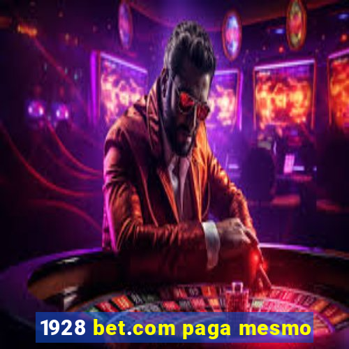 1928 bet.com paga mesmo