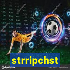 strripchst