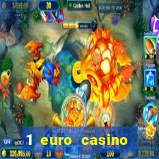 1 euro casino bonus 2018