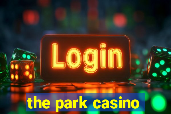 the park casino