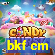 bkf cm