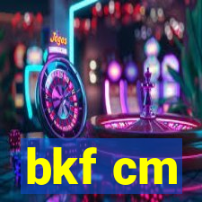 bkf cm