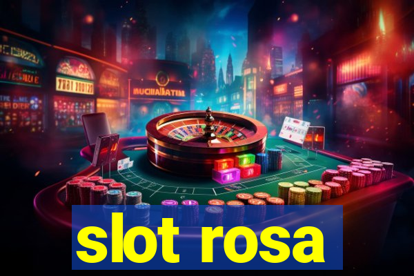 slot rosa