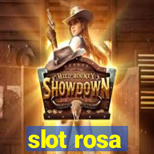 slot rosa