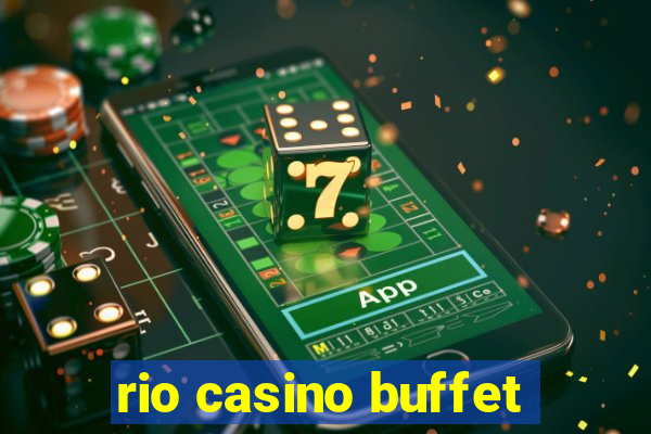 rio casino buffet