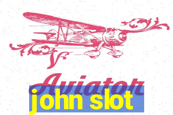 john slot