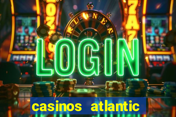 casinos atlantic city nj