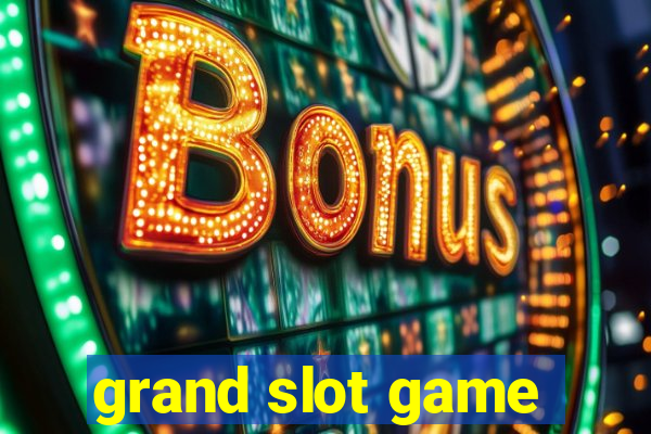 grand slot game