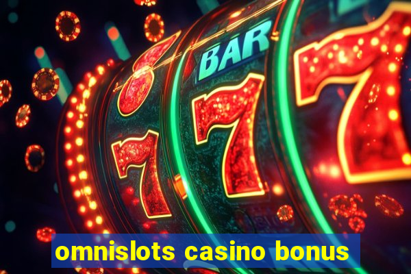 omnislots casino bonus