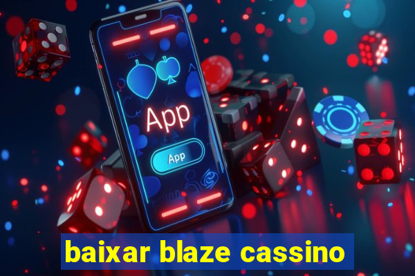 baixar blaze cassino