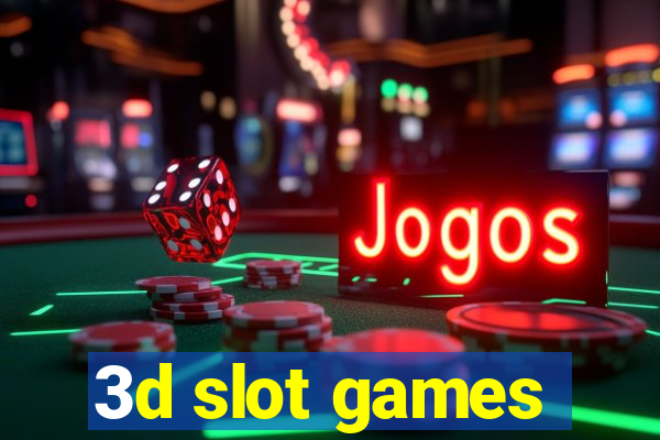 3d slot games