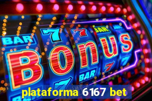 plataforma 6167 bet