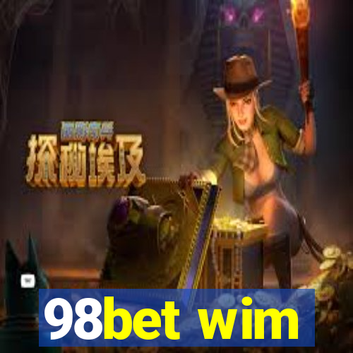 98bet wim