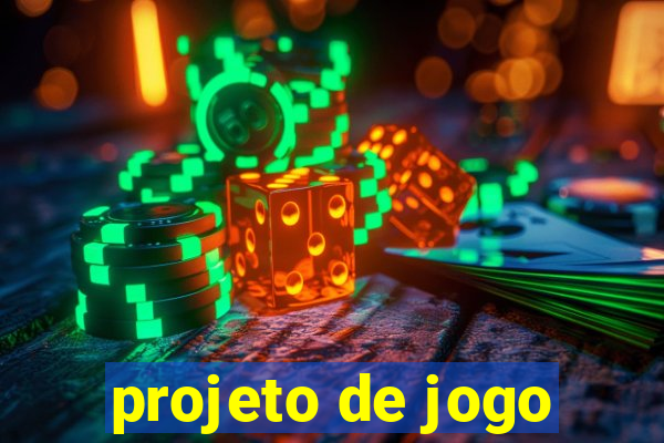 projeto de jogo