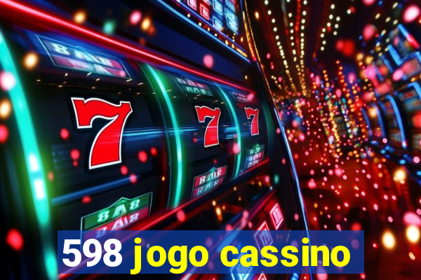 598 jogo cassino