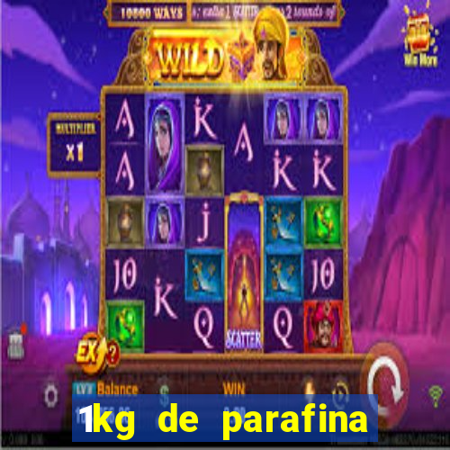 1kg de parafina rende quantos ml