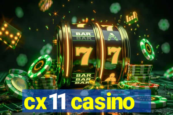 cx11 casino