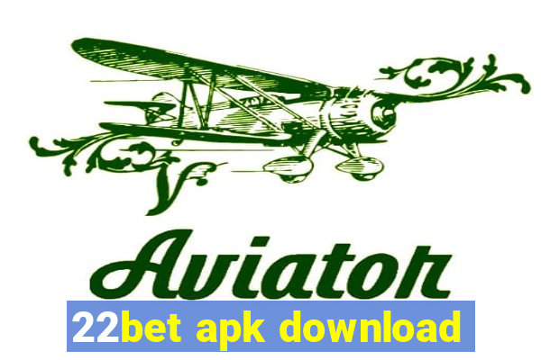 22bet apk download