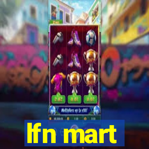 lfn mart